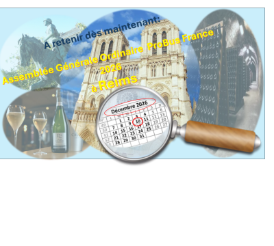 Prochaine Assemblée Générale Ordinaire ProBus France